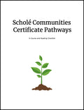 Scholé Communities: Certificate Pathways