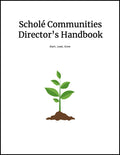 Scholé Communities: Director's Handbook