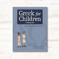 Greek for Children Primer B Student Edition