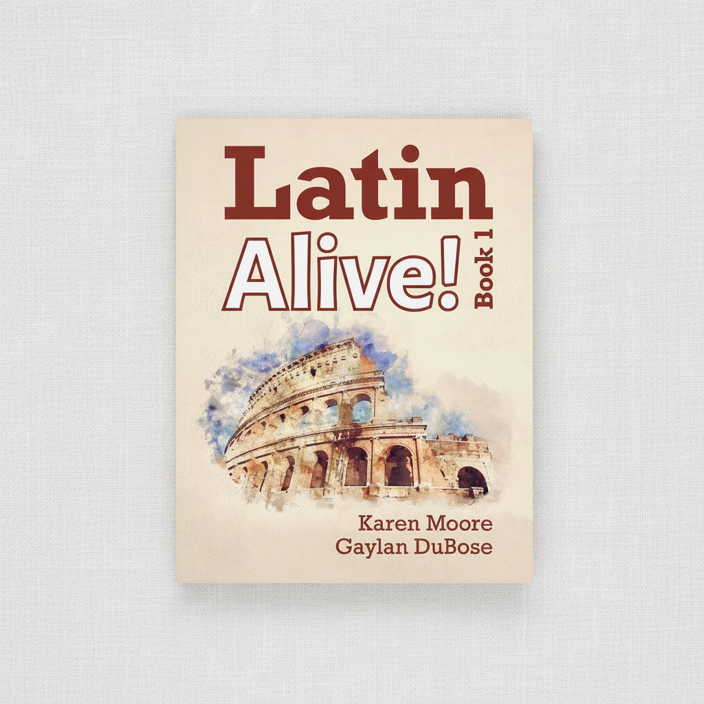 Latin Alive! Book 1 Revised Edition (Student Edition) – Classical