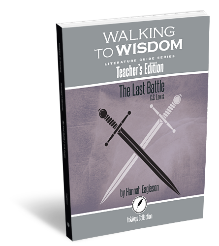 The Last Battle: Walking to Wisdom Literature Guide Teacher's Edition