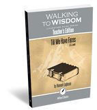 Till We Have Faces: Walking to Wisdom Literature Guide Teacher's Edition