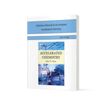 Solutions Manual for Accelerated Chemistry (Centripetal)