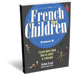 French for Children Primer B (Student Edition)