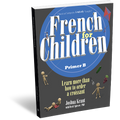 French for Children Primer B (Student Edition)