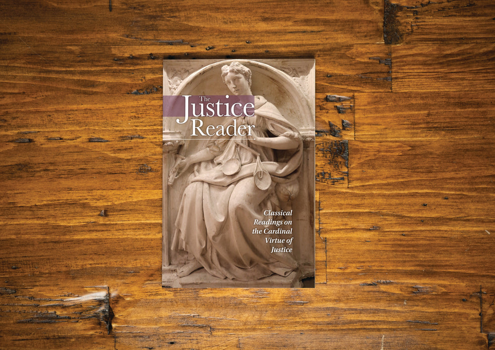 The Justice Reader: Classical Readings on the Cardinal Virtue of Justice