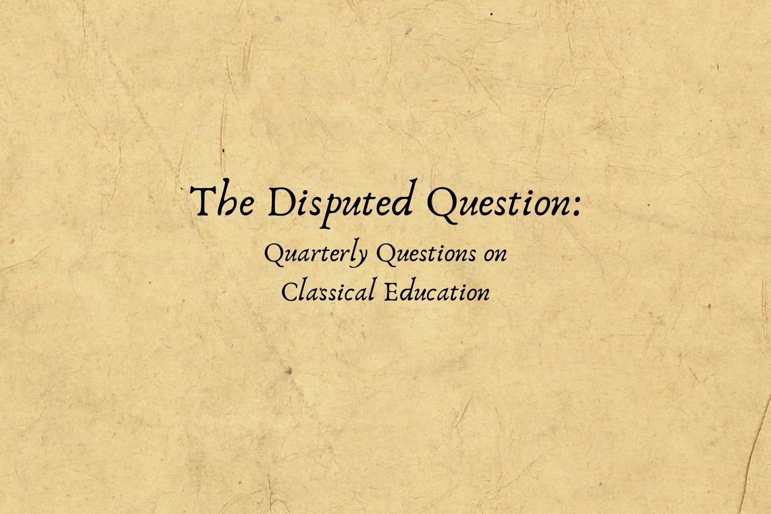 Carol McNamara: "What Is Classical Education?"