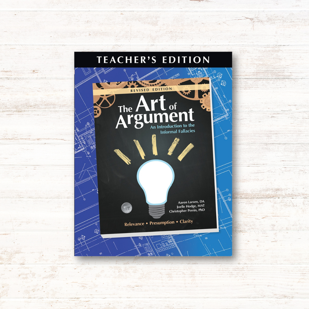 The Art of Argument Revised Edition Teacher's Edition