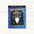 The Art of Argument Revised Edition Teacher's Edition