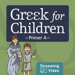 Greek for Children Primer A Video (Revised Edition)