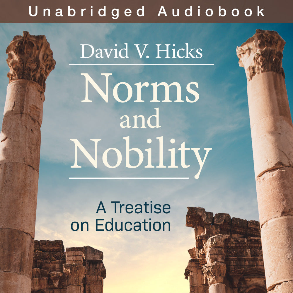 Norms & Nobility (Audiobook) – Classical Academic Press