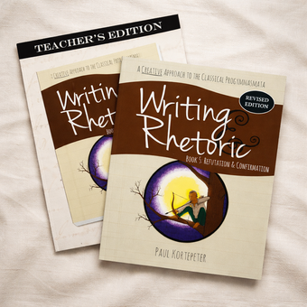 Writing & Rhetoric Book 5: Refutation & Confirmation Revised Edition P ...