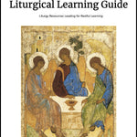 Scholé Communities: Liturgical Learning Guide