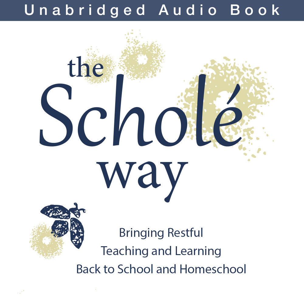 The Scholé Way (Audiobook)