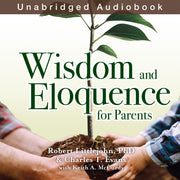 Wisdom and Eloquence for Parents (Audiobook)