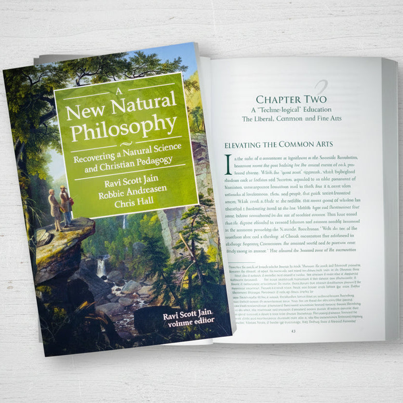 A New Natural Philosophy: Recovering a Natural Science and Christian Pedagogy