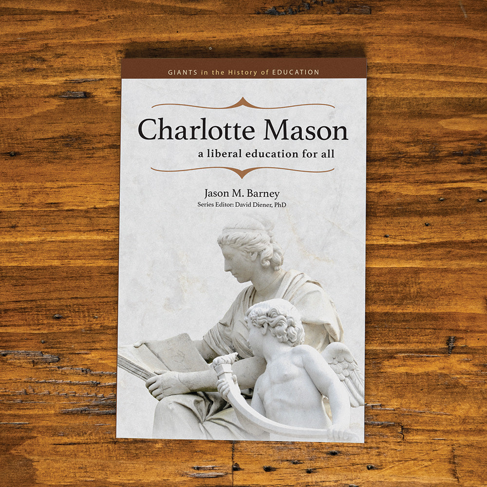 Charlotte Mason: A Liberal Education for All