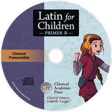 Latin for Children Primer B Chant Audio — Classical Pronunciation