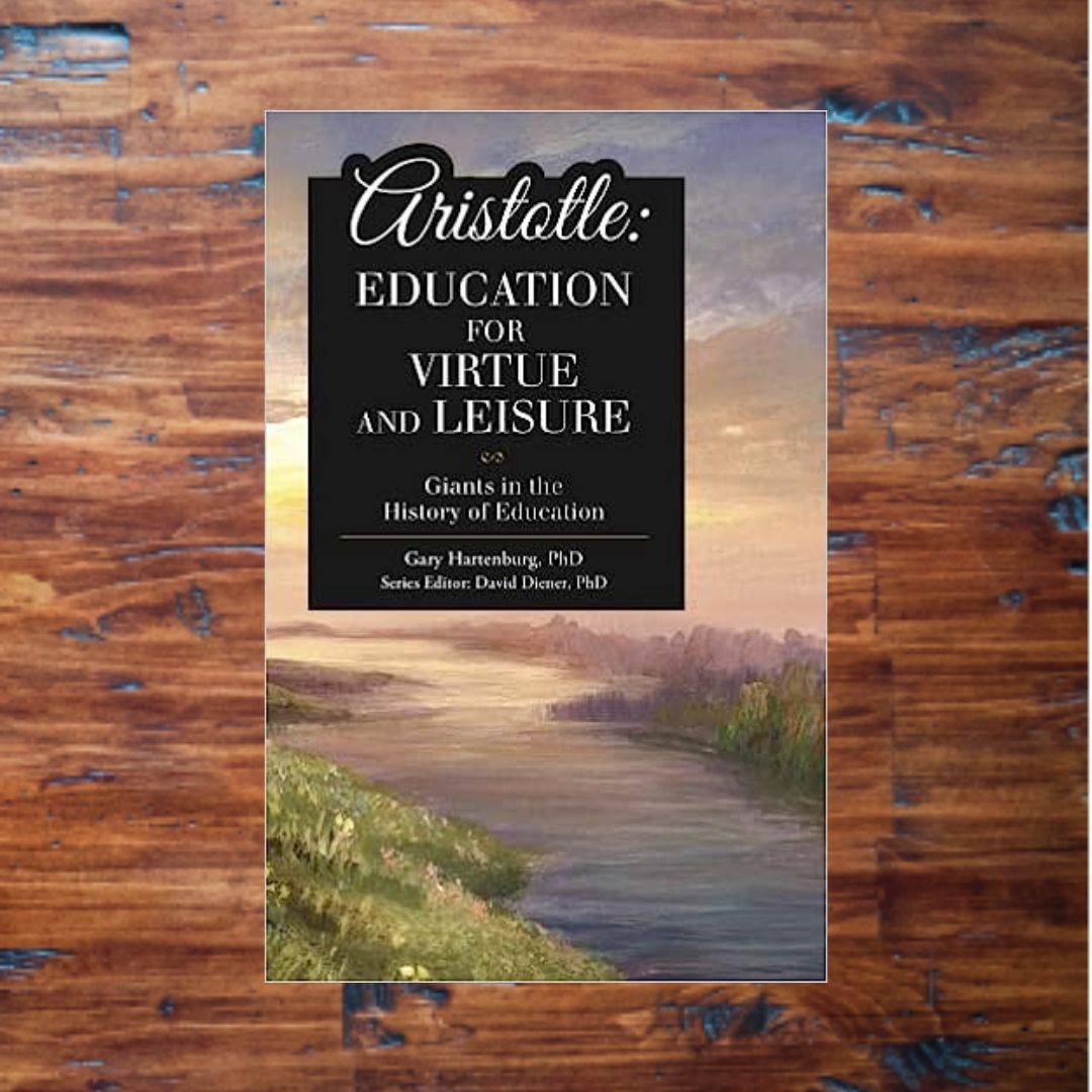 Aristotle: Education for Virtue and Leisure