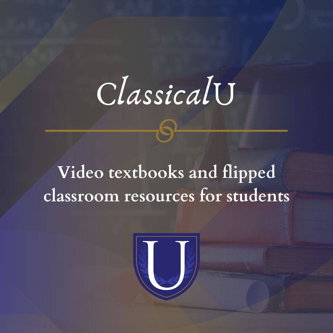 ClassicalU: video textbooks and flipped classroom resources for students