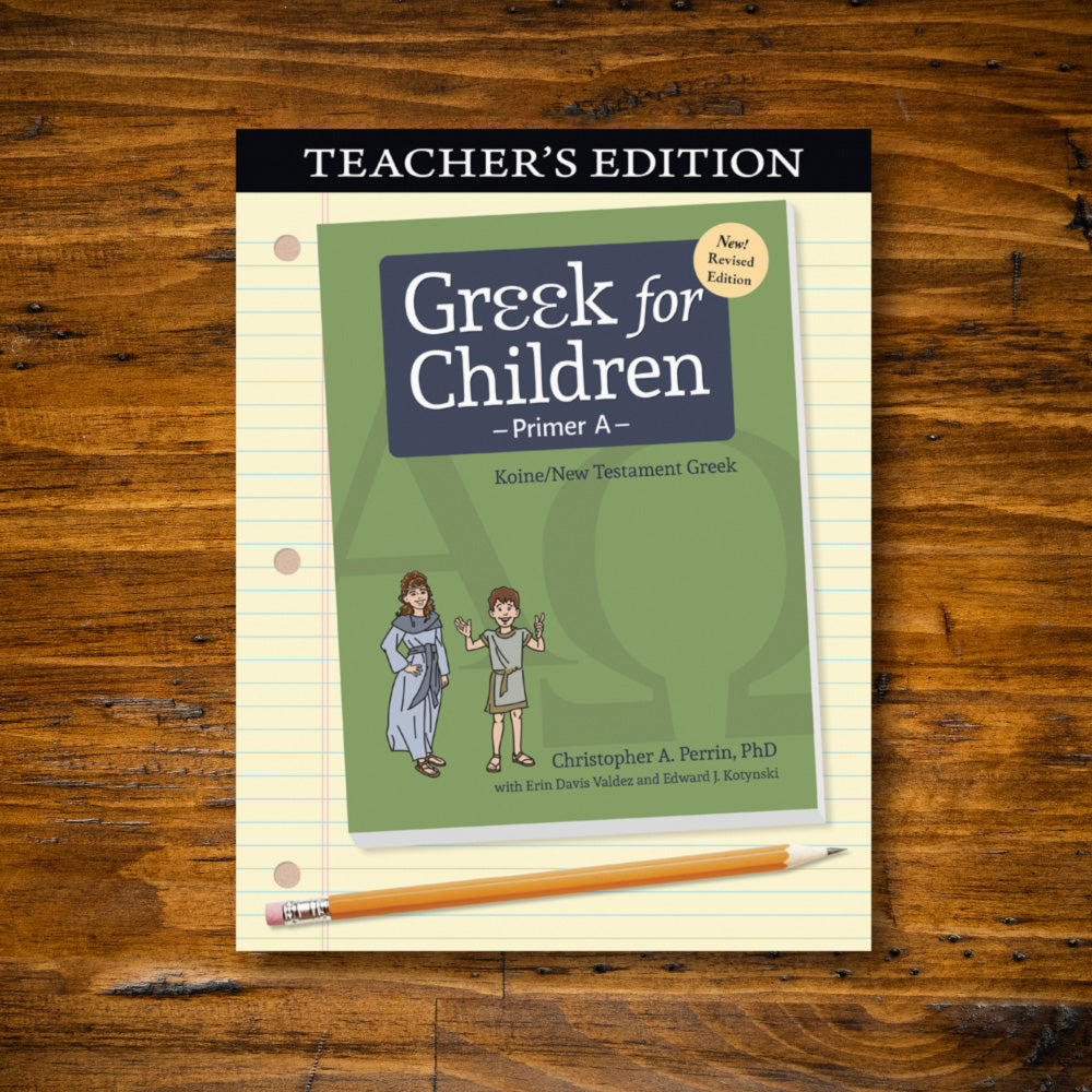 Greek for Children Primer A Revised Edition (Teacher’s Edition)
