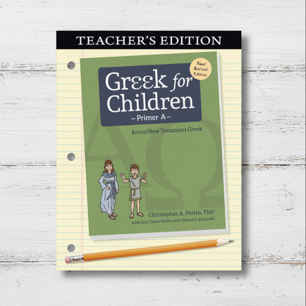 Greek for Children Primer A Revised Edition (Teacher’s Edition)
