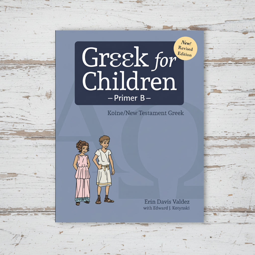 Greek for Children Primer B Student Edition (Revised Edition)