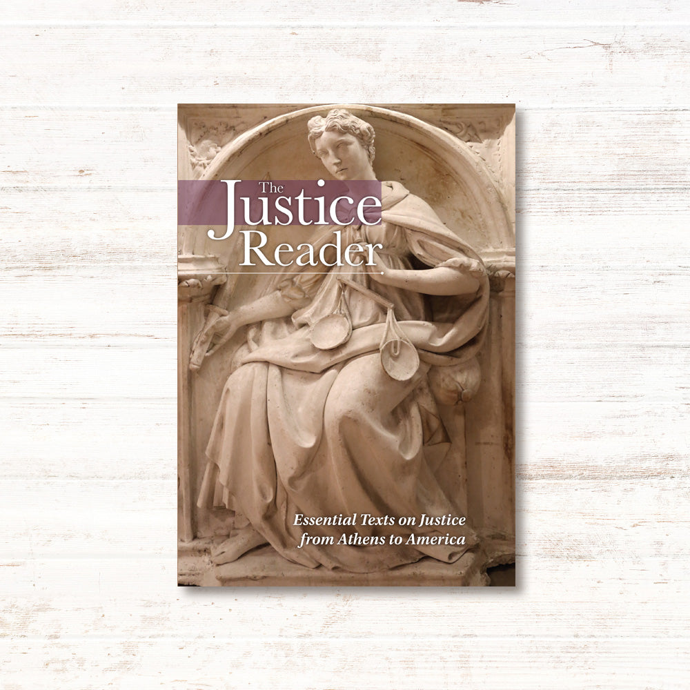 The Justice Reader: Essential Texts on Justice from Athens to America