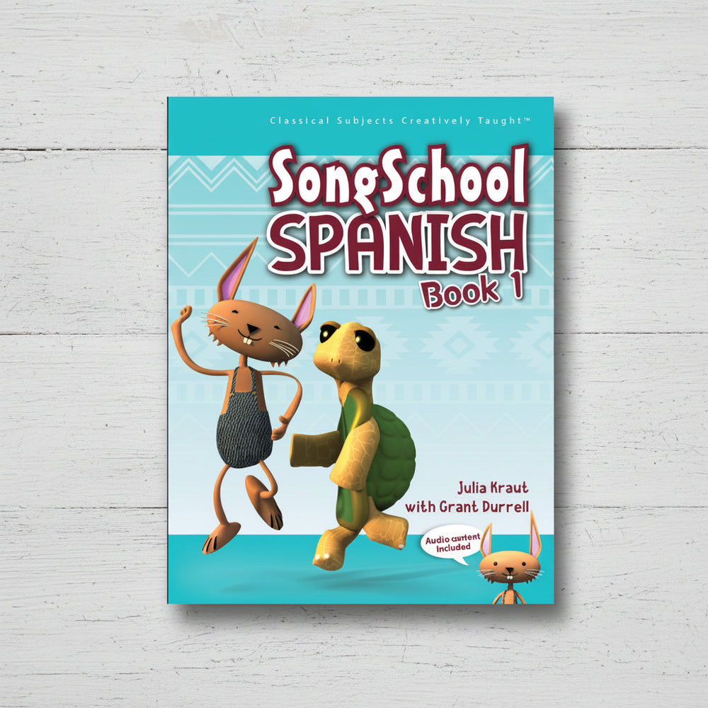 Song School Spanish Book 1 Student Edition Classical Academic Press