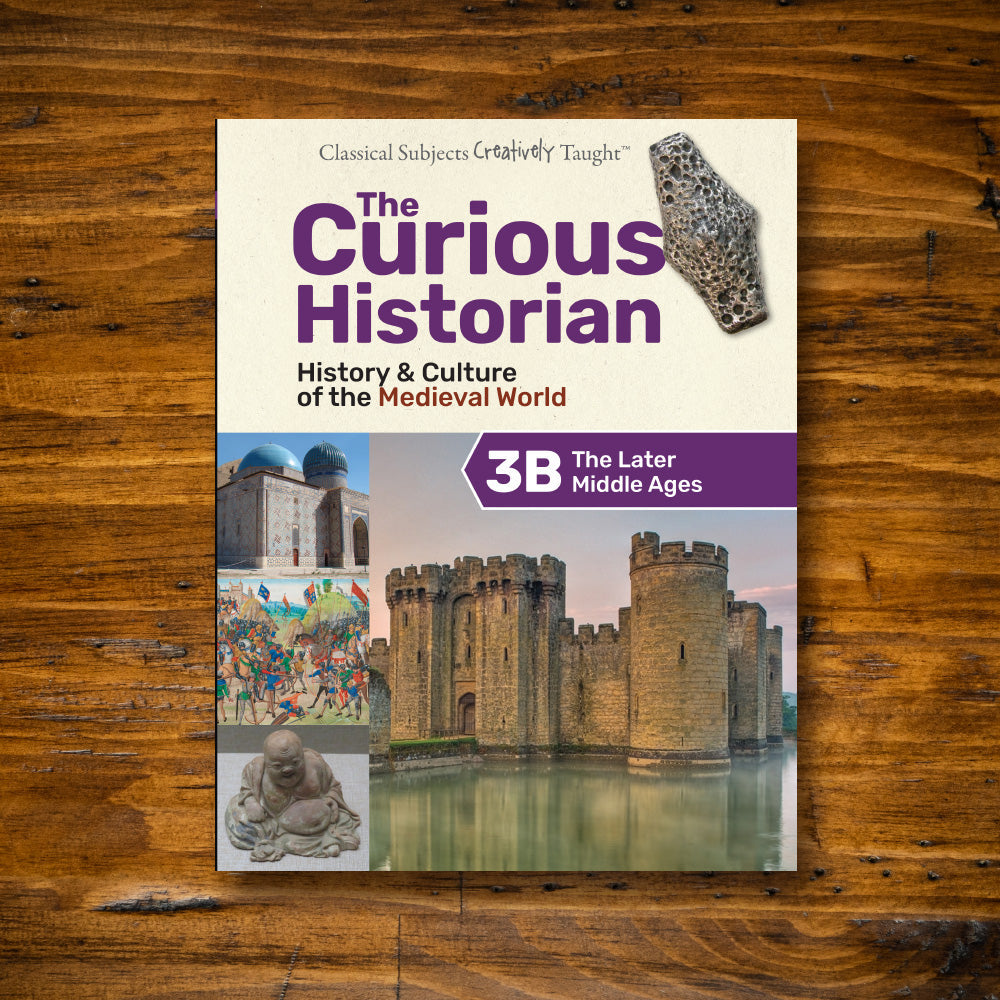 The Curious Historian Level 3B: The Late Middle Ages (Student Edition)