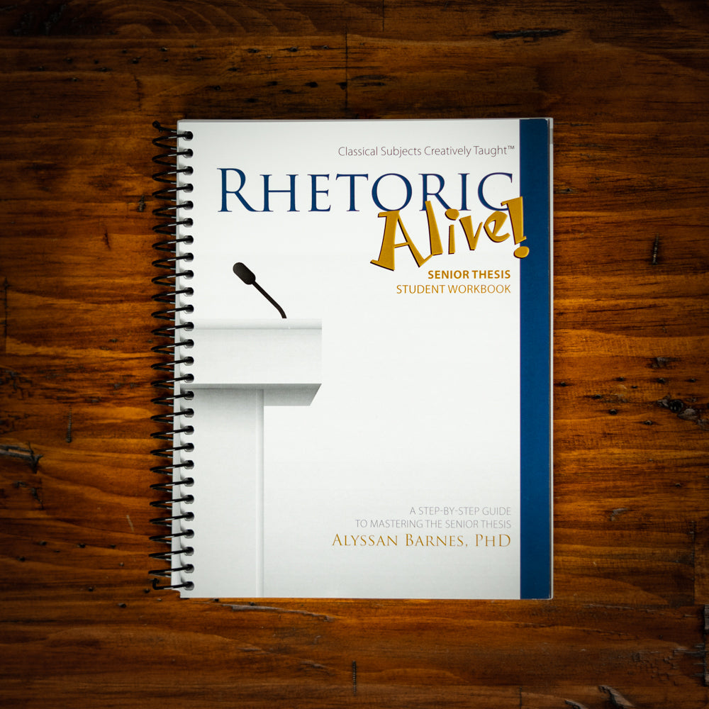 Rhetoric Alive! Senior Thesis Student Workbook