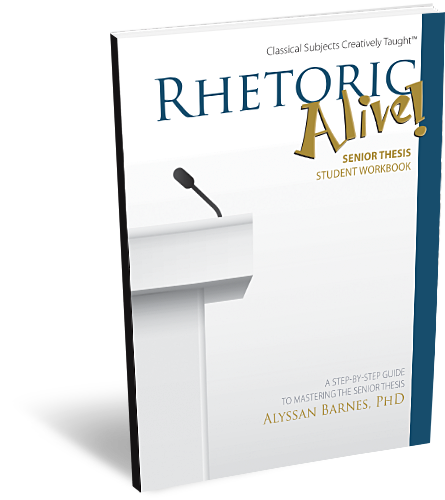 Rhetoric Alive! Senior Thesis Student Workbook