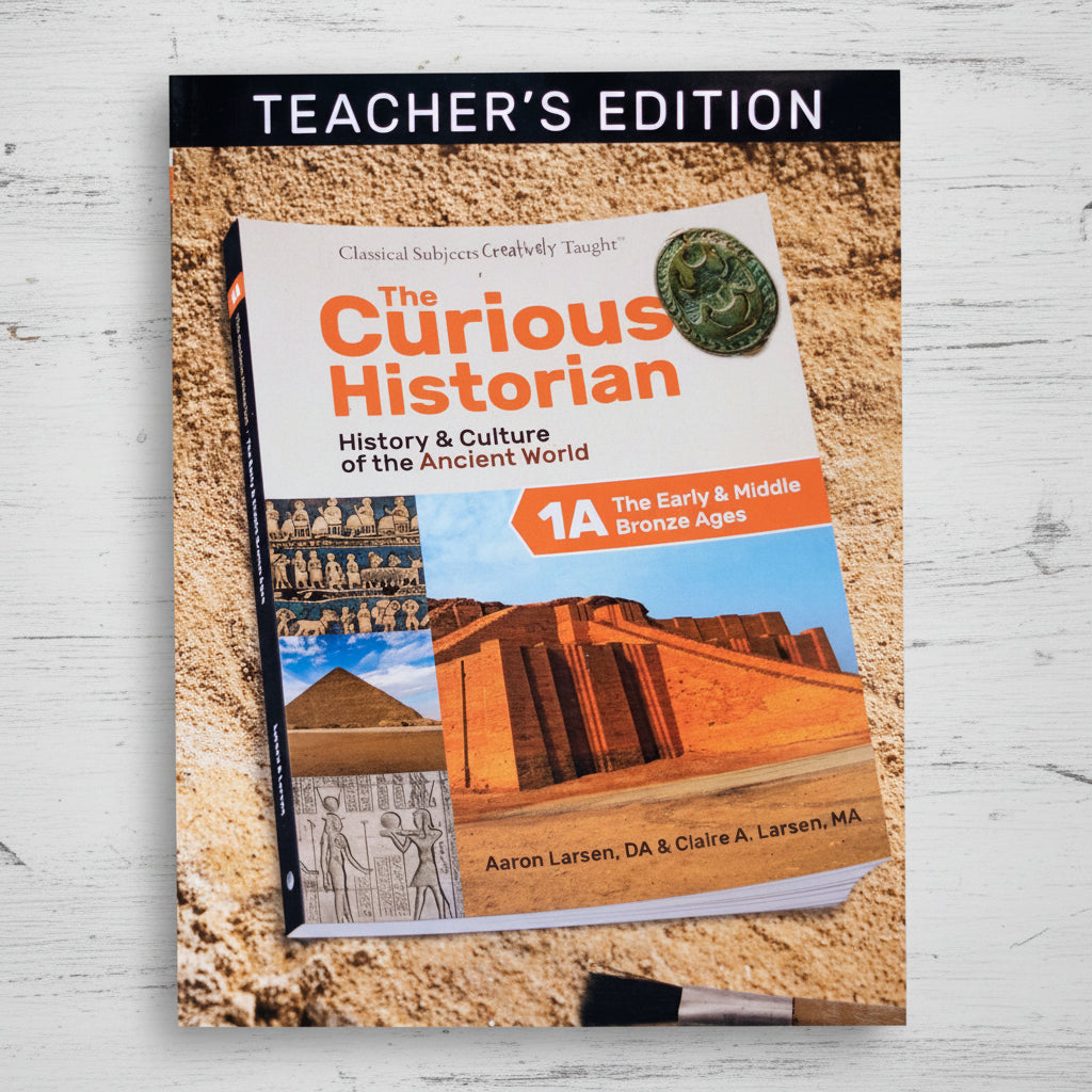 The Curious Historian Level 1A: The Early & Middle Bronze Ages Teacher's Edition