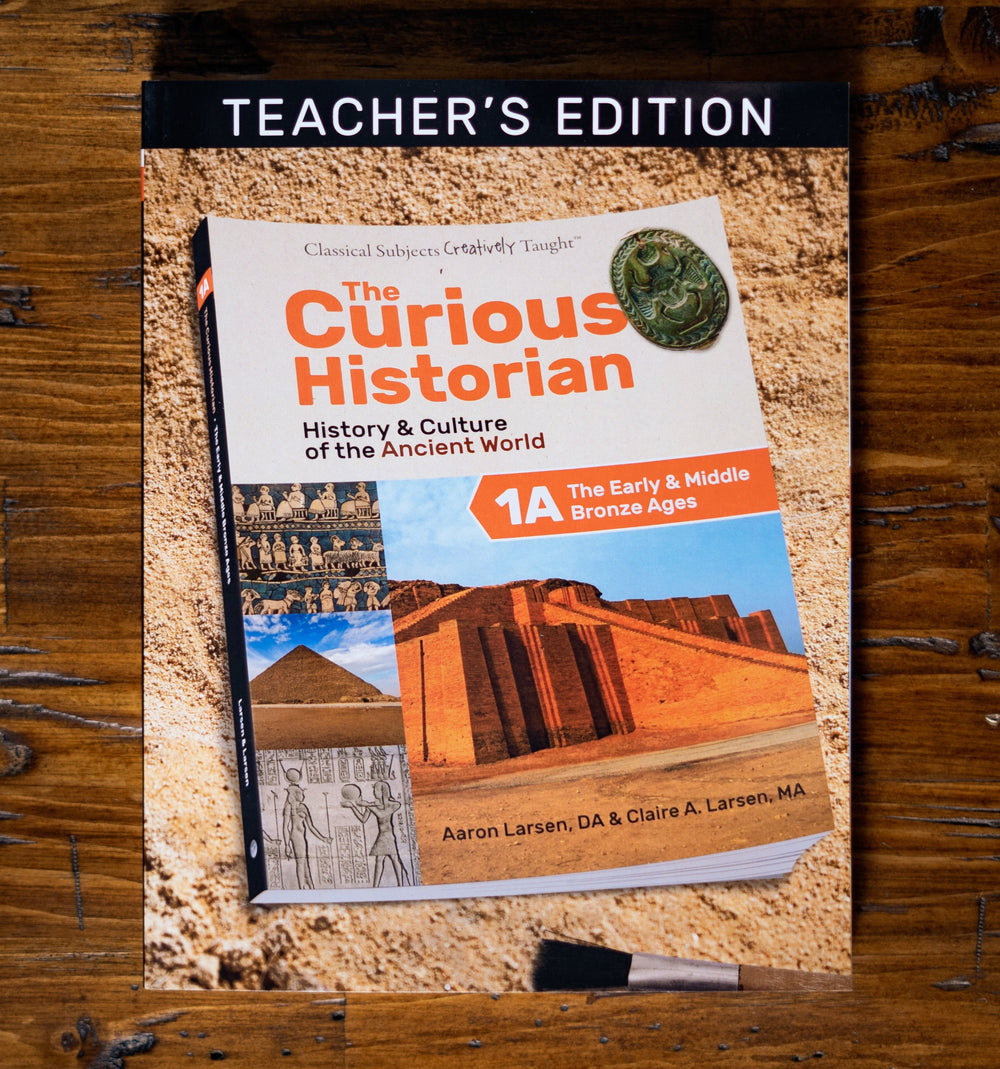 The Curious Historian Level 1A: The Early & Middle Bronze Ages Teacher's Edition
