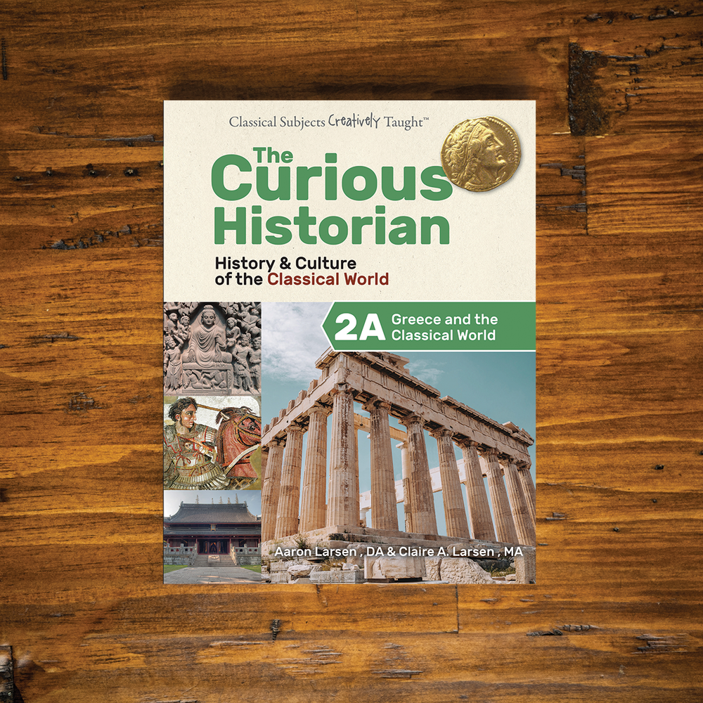 The Curious Historian Level 2A: Greece and the Classical World (Student Edition)