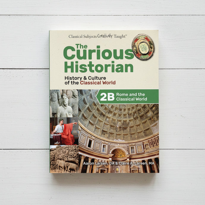 The Curious Historian 2B: Rome and the Classical World (Student Editio ...