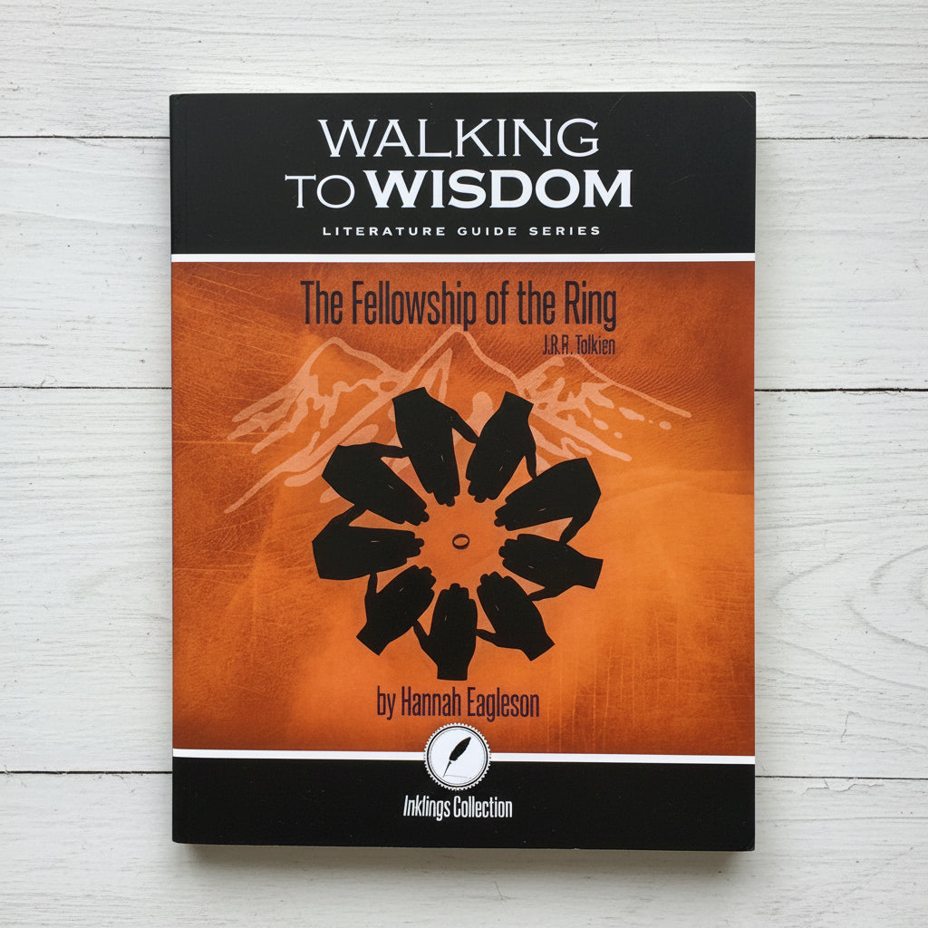 The Fellowship of the Ring: Walking to Wisdom Literature Guide (Student Edition)