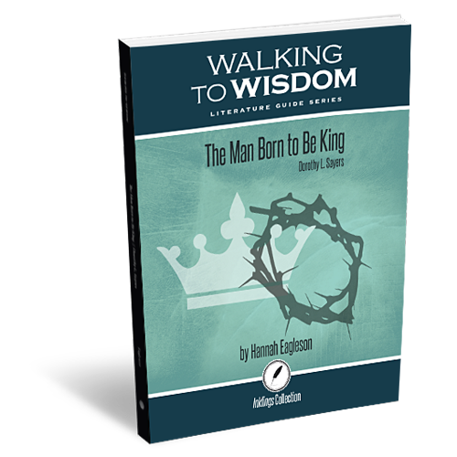 The Man Born to Be King: Walking to Wisdom Literature Guide (Student Edition)