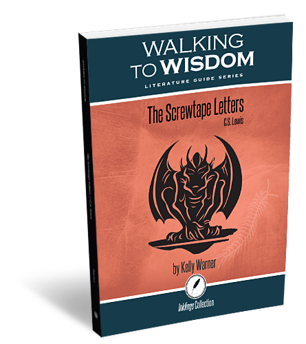 The Screwtape Letters: Walking to Wisdom Literature Guide (Student Edition)