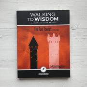 The Two Towers: Walking to Wisdom Literature Guide (Student Edition)