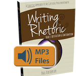 Writing & Rhetoric Book 5: Refutation & Confirmation Revised Edition Audio Files