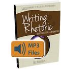 Writing & Rhetoric Book 5: Refutation & Confirmation Revised Edition Audio Files