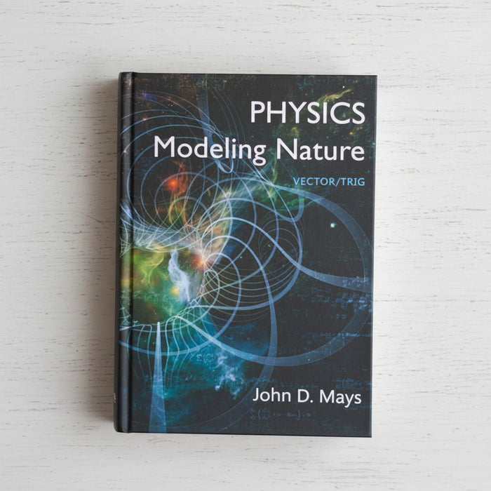 Physics: Modeling Nature