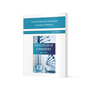 Solutions Manual for Principles of Chemistry (Centripetal)