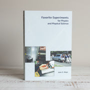 Favorite Experiments in Physics and Physical Science