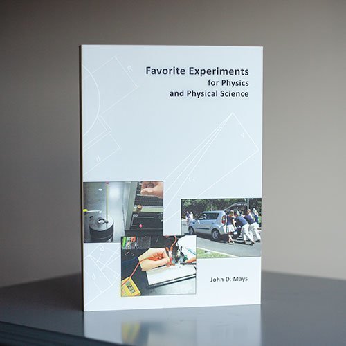 Favorite Experiments in Physics and Physical Science