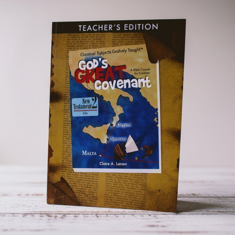 God's Great Covenant New Testament 2 Teacher's Edition – Classical ...