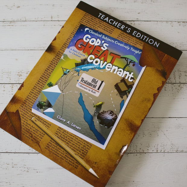 God's Great Covenant Old Testament 1 Teacher's Edition – Classical ...