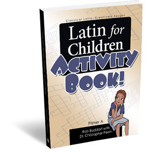 Latin for Children Primer A Activity Book! – Classical Academic Press