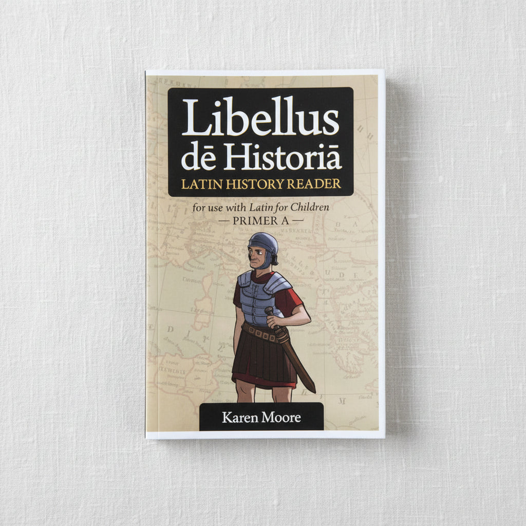 Latin for Children Primer A History Reader